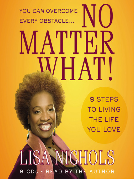Title details for No Matter What! by Lisa Nichols - Available